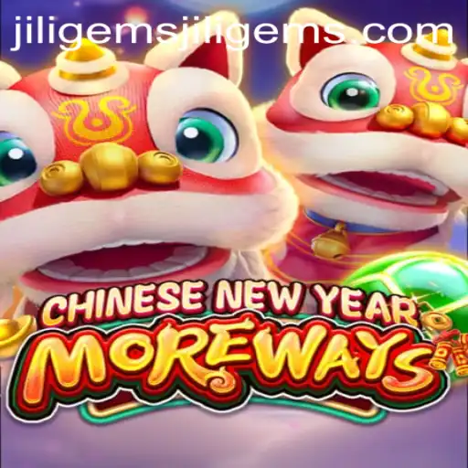 Discovering CHINESENEWYEARMOREWAYS: An Exciting Journey into Jili Gems Gaming