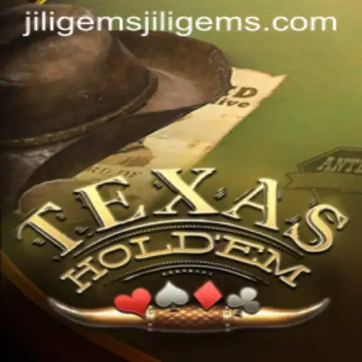 Exploring the World of TexasHoldem and the Influence of JiliGems