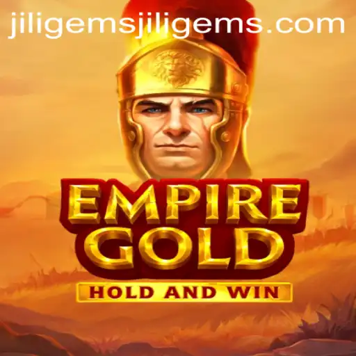 Unveiling EmpireGold: A Dazzling Gaming Experience In The World Of Jiligems