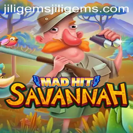 MadHitSavannah: An Exciting Journey into the World of Jiligems