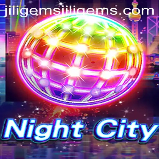 NightCity: Exploring the Neon-Lit World of Jiligems